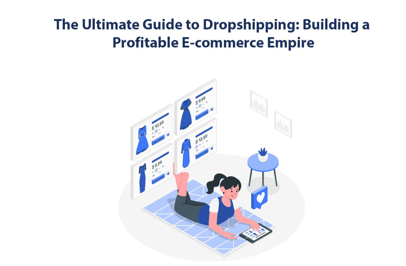 Guide to Dropshipping: Building a Profitable E-commerce Business